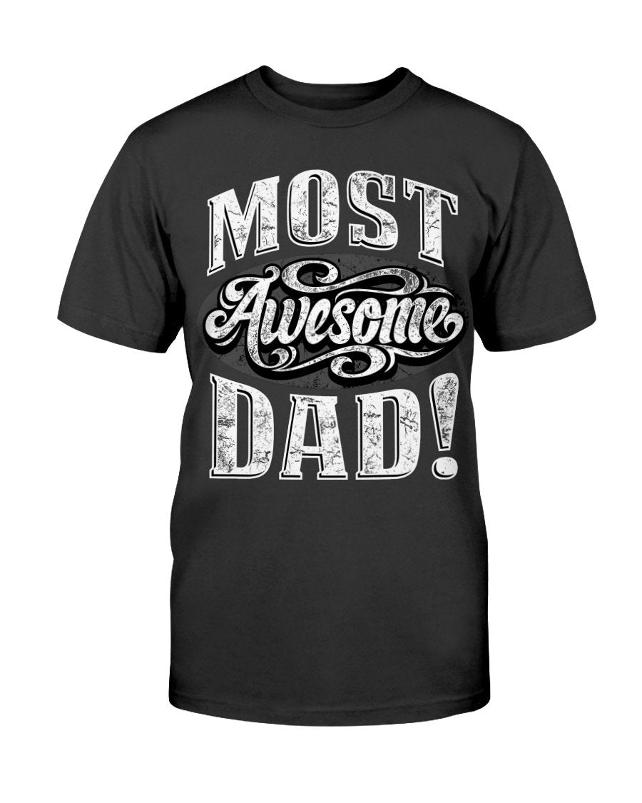 Most Awesome Dad T-Shirt
