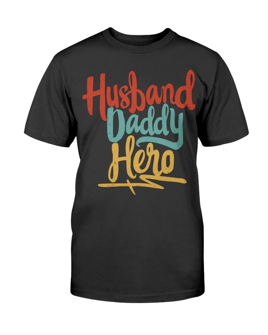 Husband Daddy Hero T-Shirt