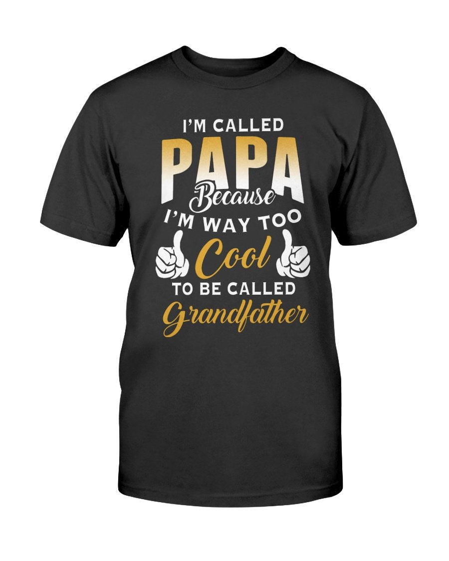I'm Called Papa T-Shirt